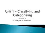 Unit 1 – Classifying and Categorizing - slide 1