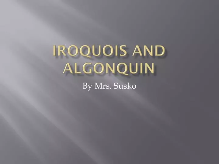 iroquois and algonquin