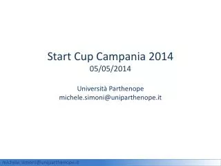 start cup campania 2014 05 05 2014 universit parthenope michele simoni@uniparthenope it