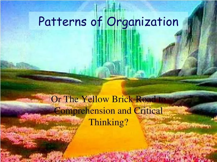 or the yellow brick road to comprehension and critical thinking
