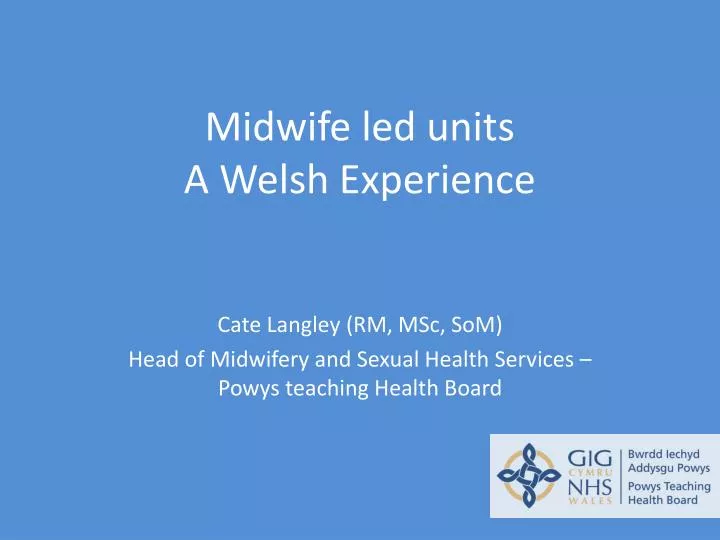 midwife led units a welsh experience