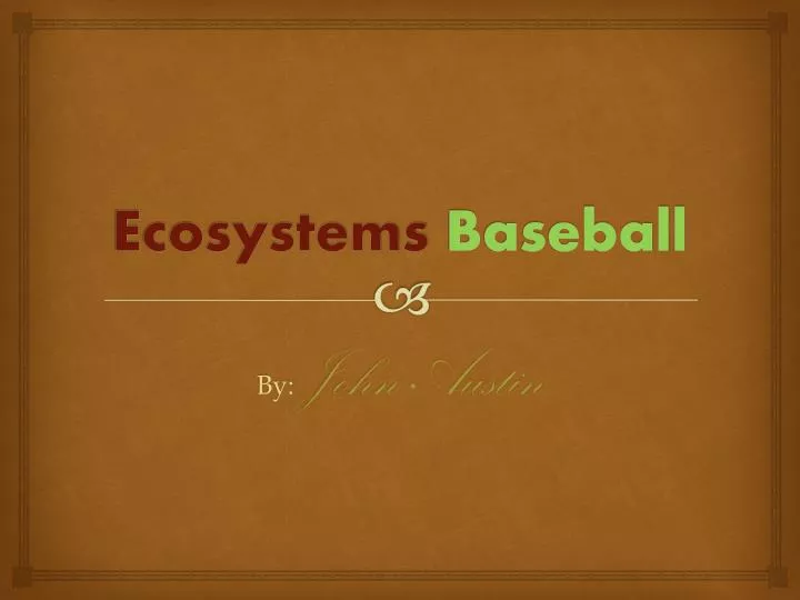 ecosystems baseball