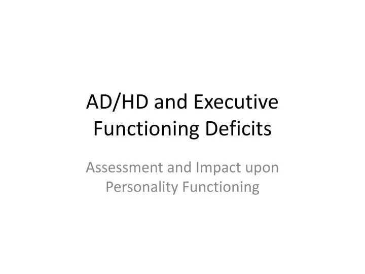 ad hd and executive functioning deficits