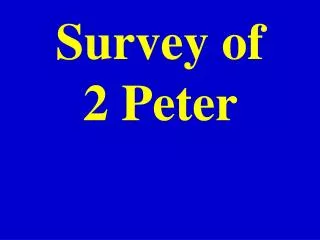 Survey of 2 Peter