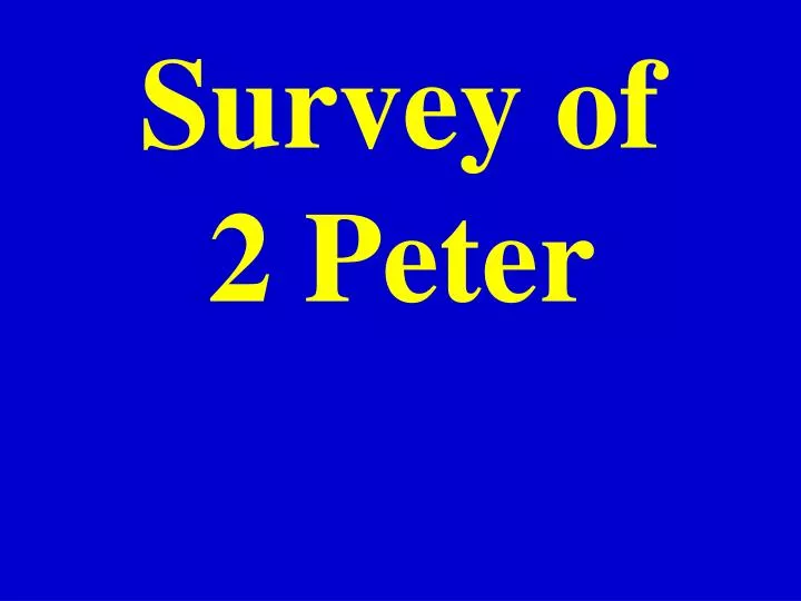 survey of 2 peter