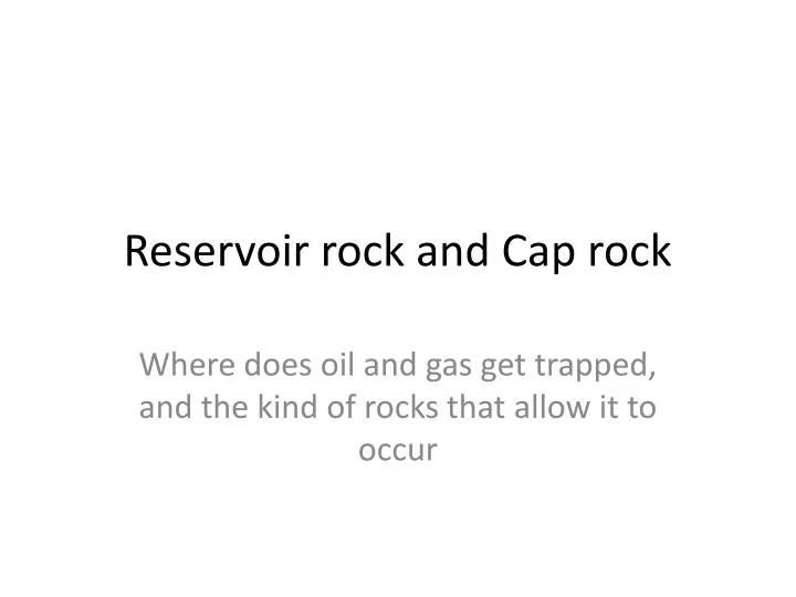 reservoir rock and cap rock