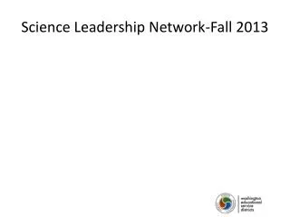 Science Leadership Network-Fall 2013