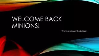 welcome back minions