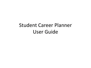 Student Career Planner User Guide