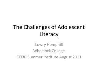 The Challenges of Adolescent Literacy