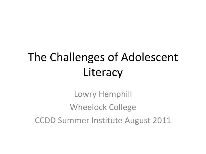 the challenges of adolescent literacy