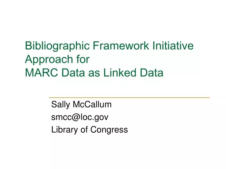 bibliographic framework initiative approach for marc data as linked data