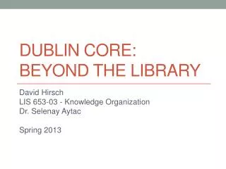 DUBLIN CORe : BEYOND THE LIBRARY