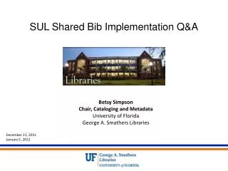 SUL Shared Bib Implementation Q&amp;A