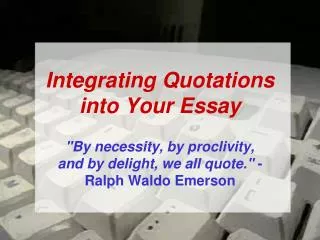 Integrating Quotations into Your Essay