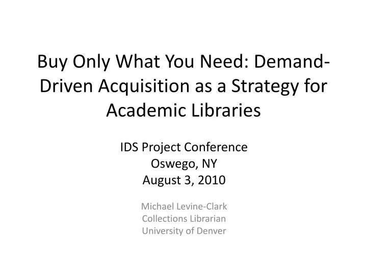 buy only what you need demand driven acquisition as a strategy for academic libraries