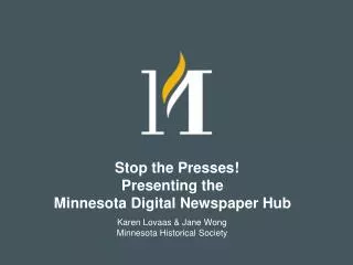 Stop the Presses! Presenting the Minnesota Digital Newspaper Hub