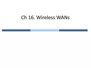 Ch 16. Wireless WANs