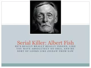 Serial Killer: Albert Fish