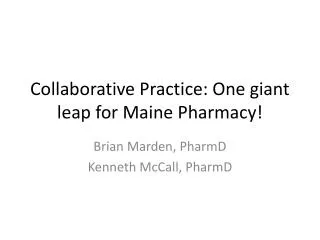 Collaborative Practice: One giant leap for Maine Pharmacy!