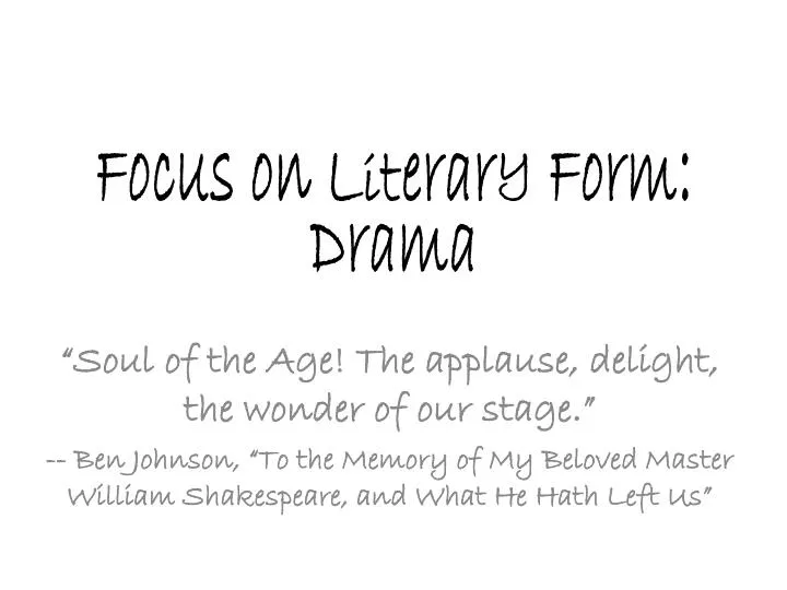 focus on literary form drama