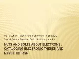 Nuts and bolts about electrons : Cataloging electronic theses and dissertations