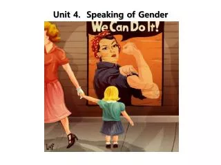 Unit 4. Speaking of Gender