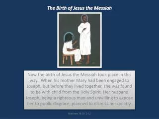 The Birth of Jesus the Messiah
