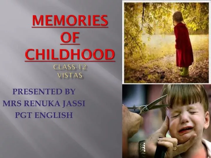 memories of childhood class 12 vistas