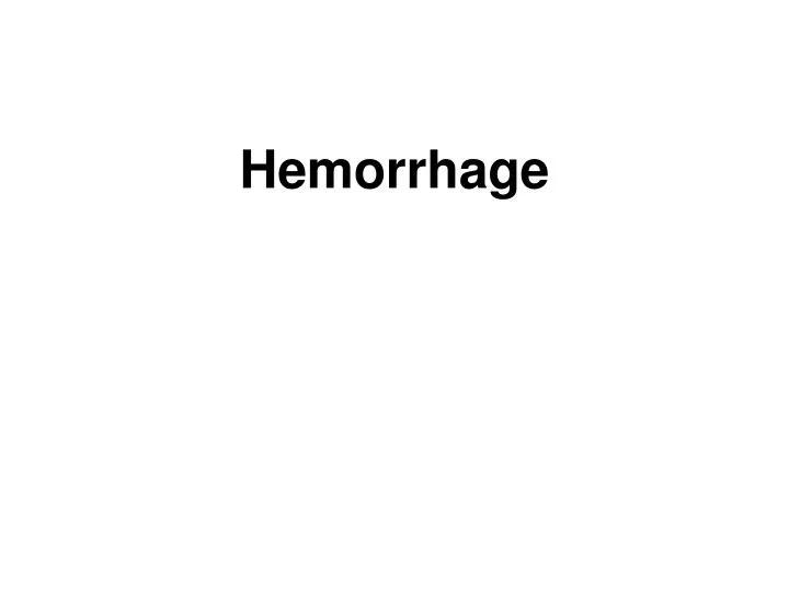 hemorrhage