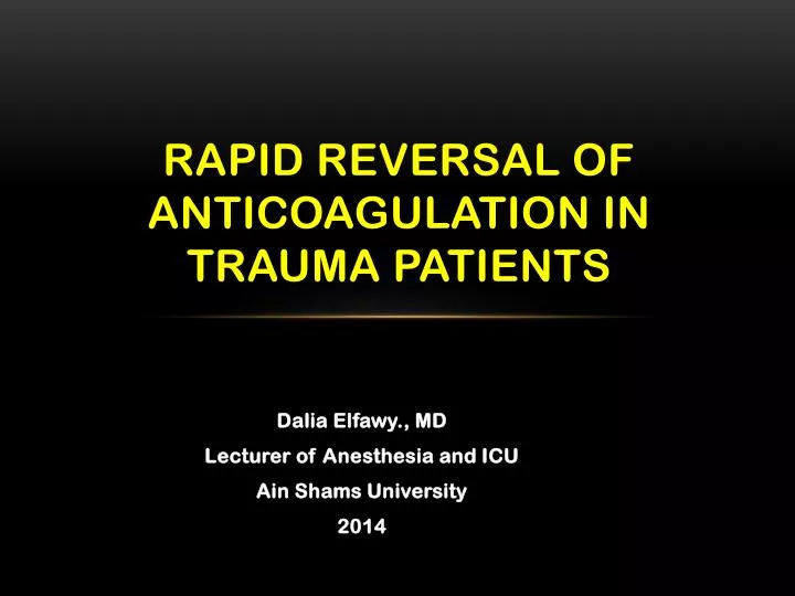 rapid reversal of anticoagulation in trauma patients