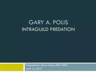 Gary A. Polis Intraguild predation