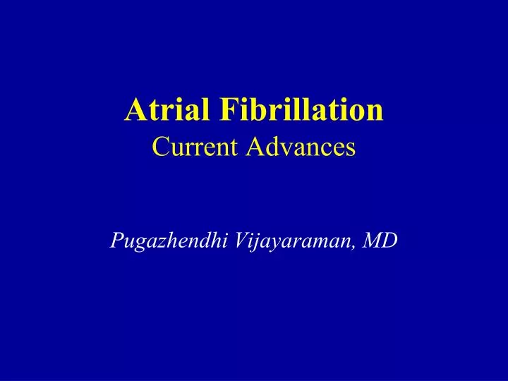 atrial fibrillation current advances
