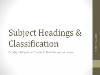 Subject Headings &amp; Classification