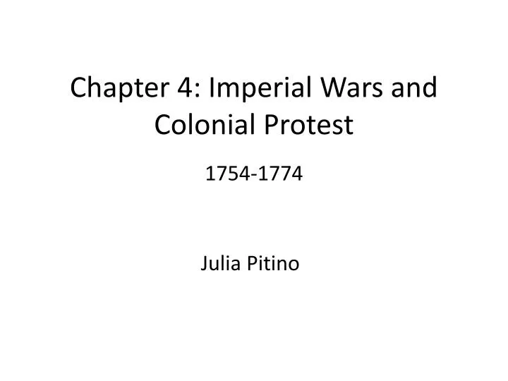 chapter 4 imperial wars and colonial protest