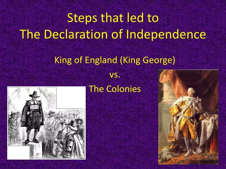 steps that led to the declaration of independence