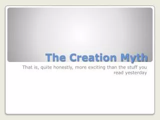 The Creation Myth