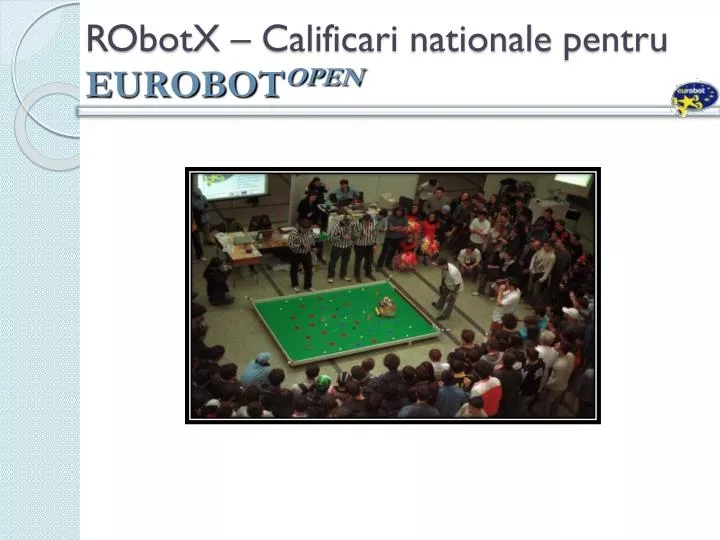 robotx calificari nationale pentru eurobo t open
