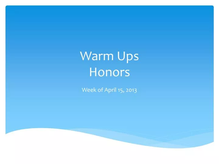 warm ups honors