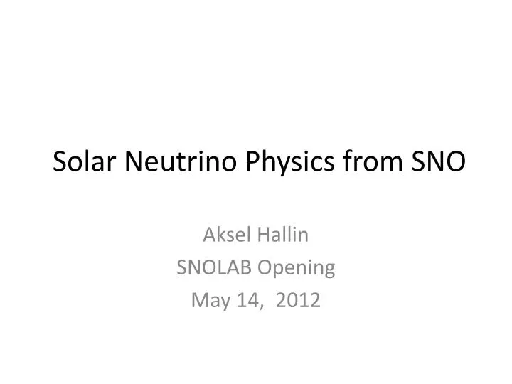 solar neutrino physics from sno