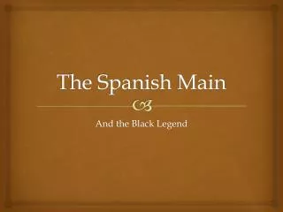 The Spanish Main