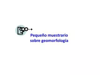 Pequeño muestrario sobre geomorfología