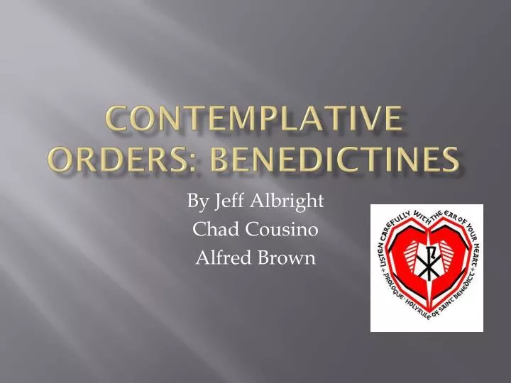 contemplative orders benedictines