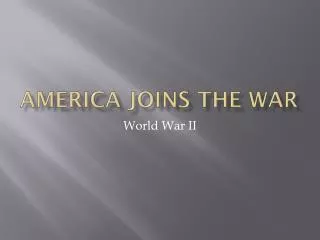 America joins the War