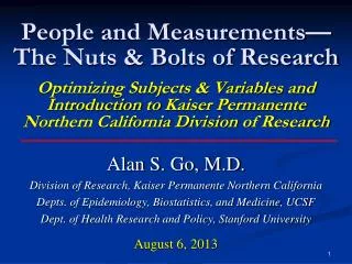 Alan S. Go, M.D. Division of Research, Kaiser Permanente Northern California