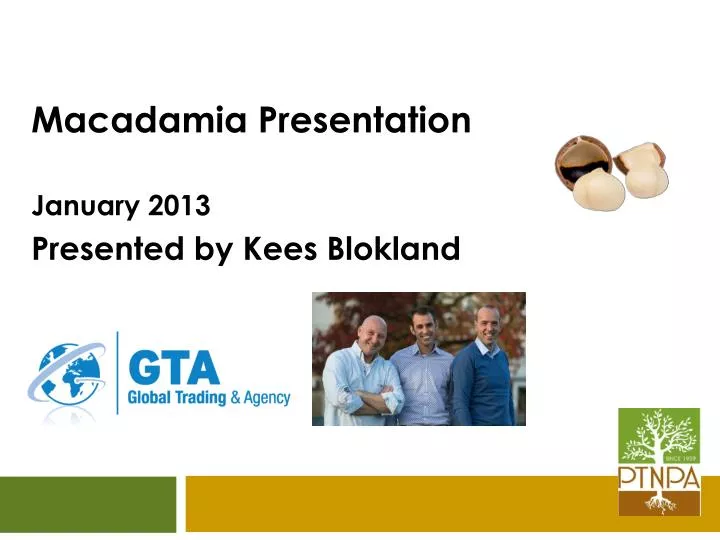 macadamia presentation january 2013 presented by kees blokland
