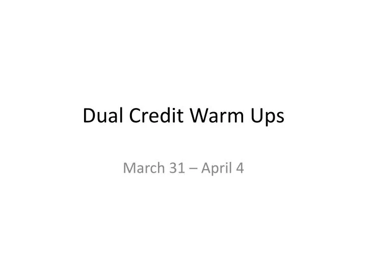 dual credit warm ups