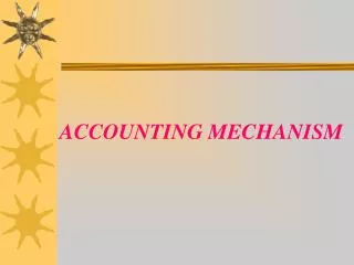 ACCOUNTING MECHANISM