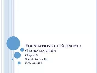 Foundations of Economic Globalization