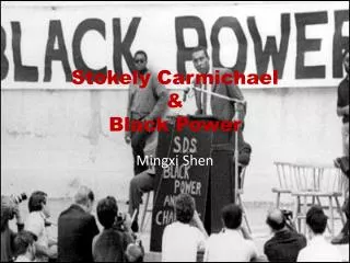 Stokely Carmichael &amp; Black Power